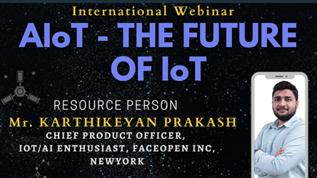 AIoT - THE FUTURE OF IoT | International Webinar | ThickNess Learning Community