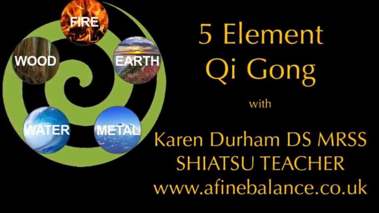 5 Element Qi Gong ~ Focus and Strength