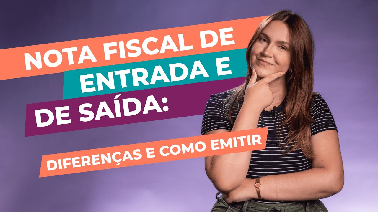Nota fiscal de entrada e de sa&iacute;da: diferen&ccedil;as e como emitir