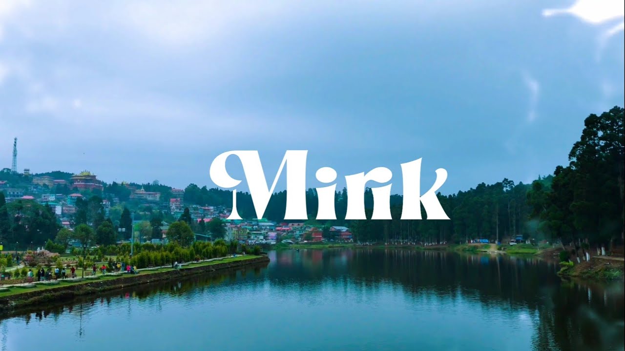 Mirik Lake Tourism: A Must-Visit in West Bengal (India)