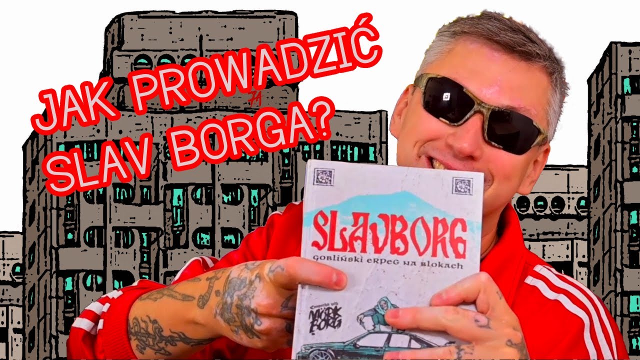 Prowadzenie Slav Borga? PROSTE!