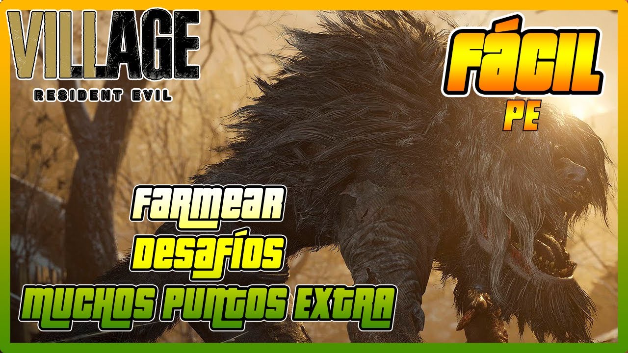 RE8 VILLAGE | FARMEAR muchos🤩PUNTOS EXTRA PE🤩 | Completar DESAFÍOS FÁCIL