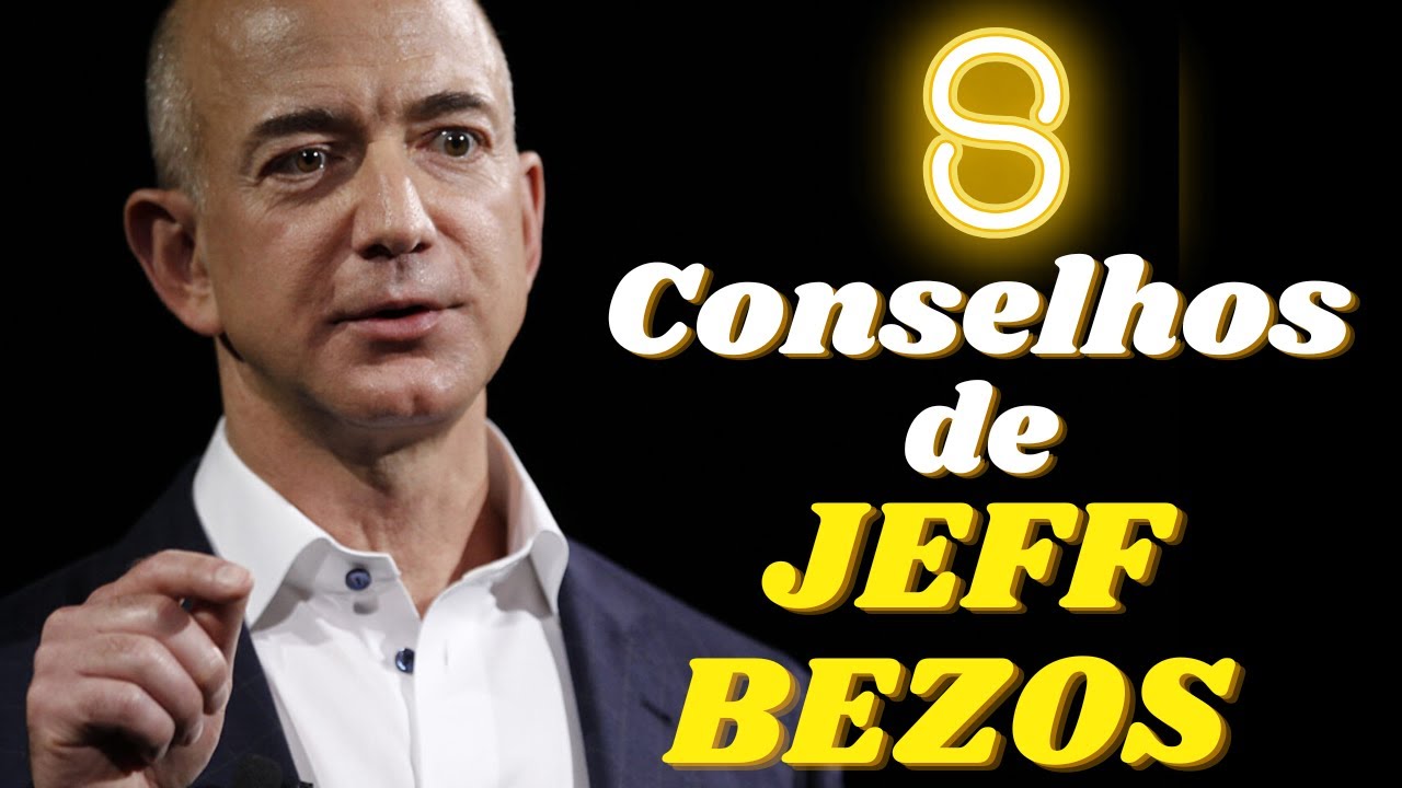8 Conselhos de JEFF BEZOS para PROSPERIDADE - Frases de Jeff Bezos 
