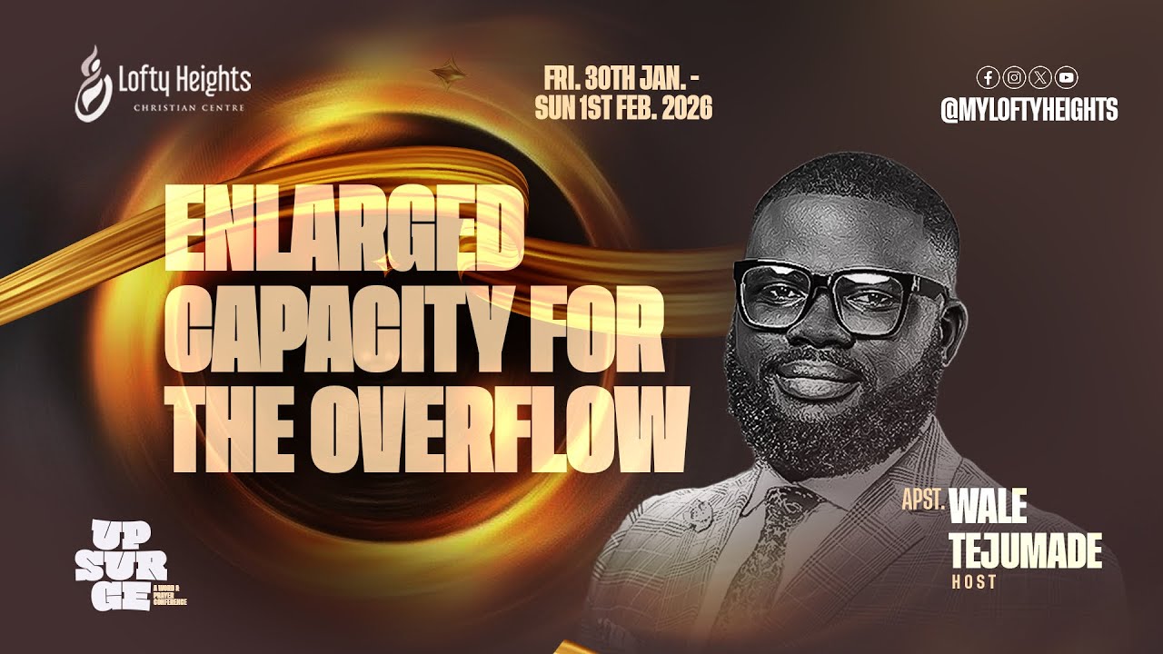 ENLARGED CAPACITY FOR THE OVERFLOW - APOSTLE WALE TEJUMADE.