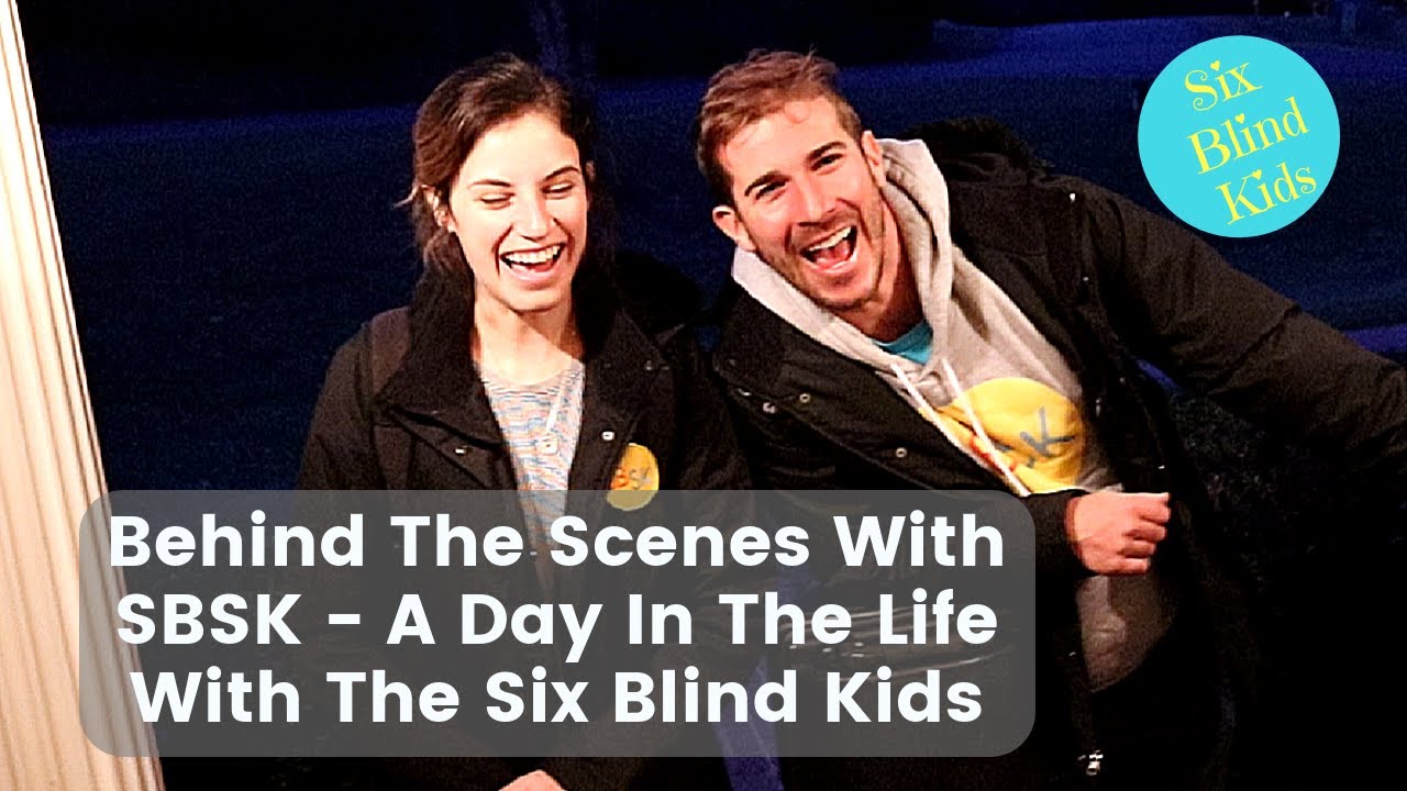 SixBlindKids — За кулисами SBSK — День из жизни с шестью слепыми детьми