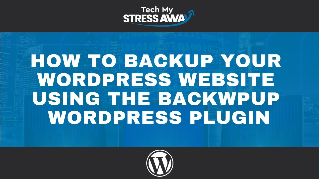 How To Backup A WordPress Website Using The BackWPup Plugin
