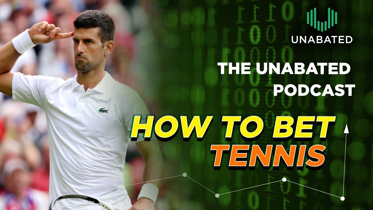 How To Bet Tennis with Isaac Rose-Berman