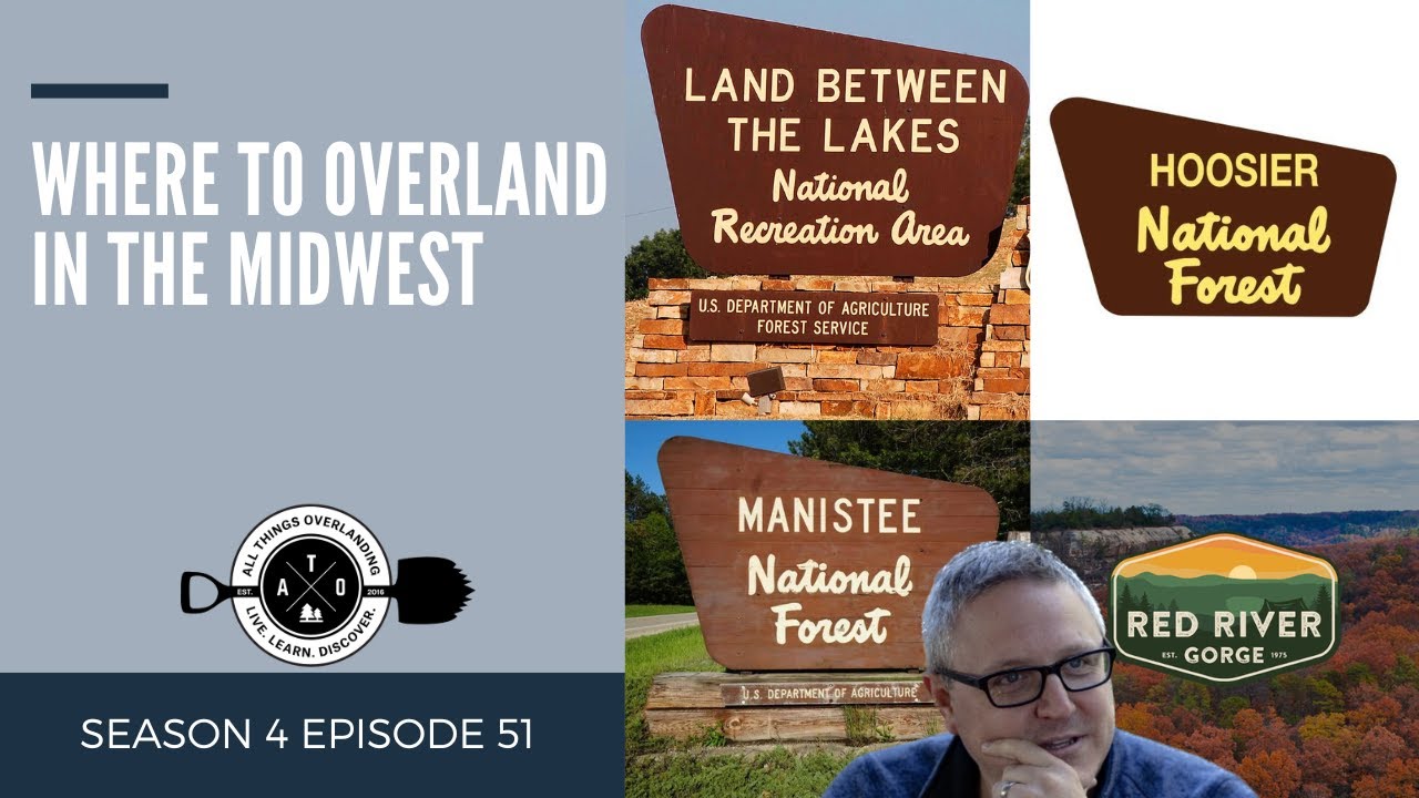 Where to Overland in the Midwest - Hoosier NF, Manistee NF, Land Between the Lakes, Red River Gorge