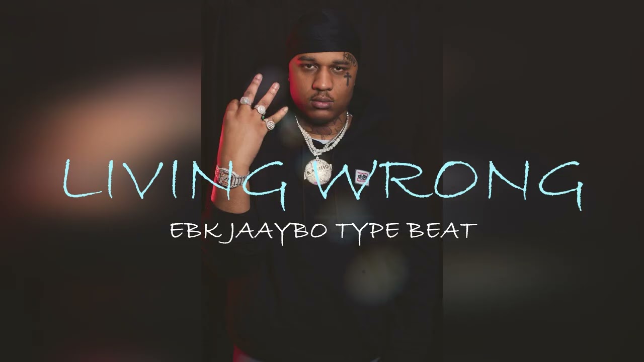 EBK Jaaybo Type Beat - Living Wrong