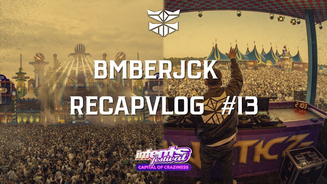 BMBERJCK RECAPVLOG #13 INTENTS 2025