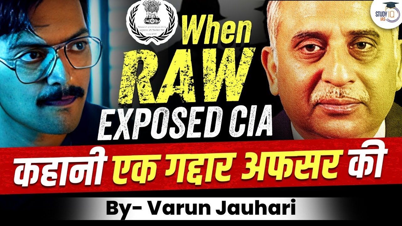 The Biggest Traitor in the History of RAW: CIA Exposed | StudyIQ