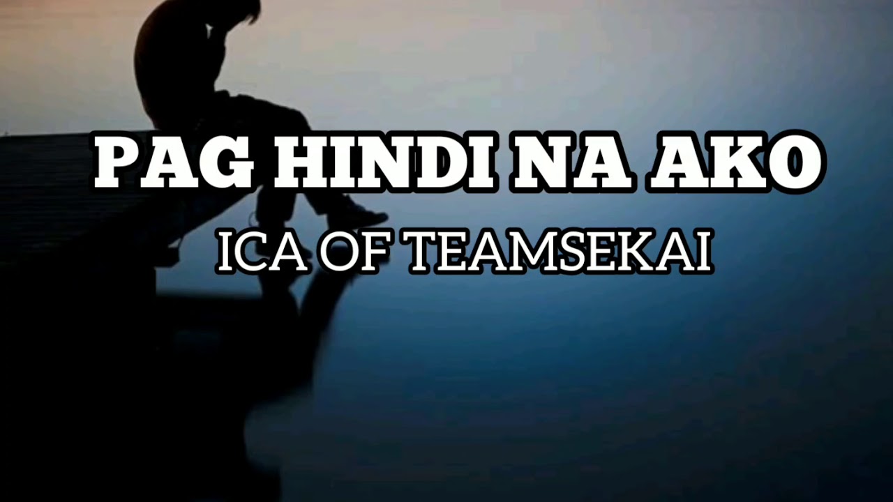Pag Hindi Na Ako - ICA (OFFICIAL LYRICS)