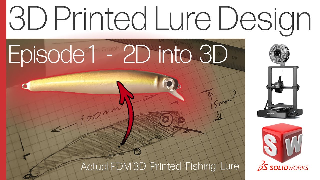 Design & 3D Print your own Custom Lure  - Ep#1 - Make your 2D Sketches 3D