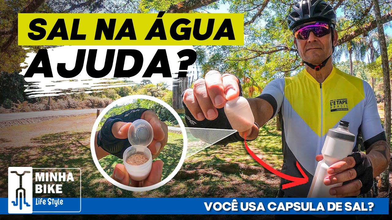 PARA QUE SERVE A CAPSULA DE SAL NO CICLISMO - Minha Bike Life Style
