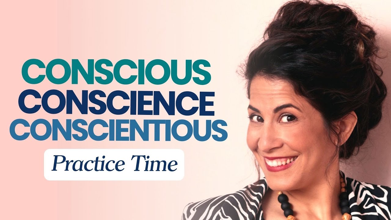 Conscience, Conscious And Conscientious: Pronunciation And Meaning