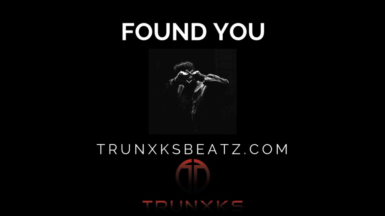 Found You (The Weeknd | Halsey | Rihanna Type Beat) Prod. by Trunxks