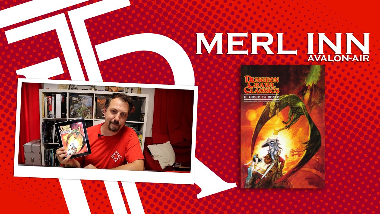 Dungeon Crawl Classics GDR - Merl Inn - Cosa ne penso di questo Gioco di Ruolo