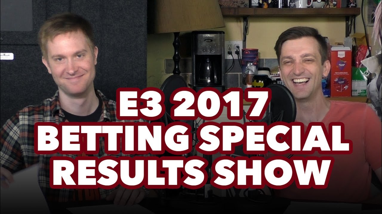 E3 2017 Betting Special Results Show