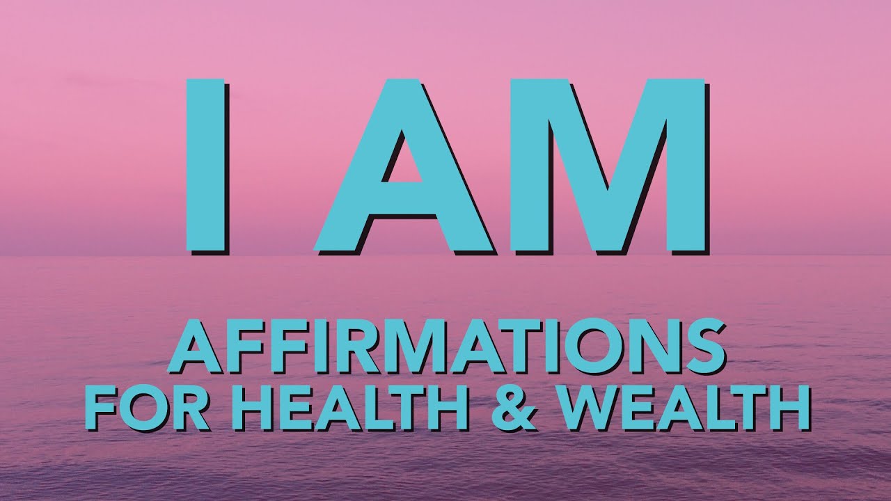 Positive Affirmations for Health & Wealth