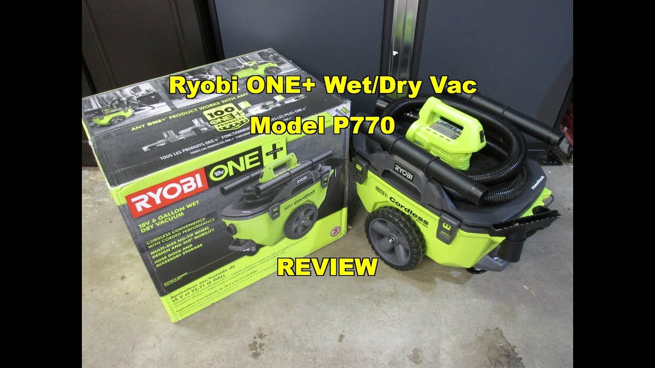 Ryobi ONE+ 6 Gallon Cordless Wet/Dry Vacuum P770 Review ALL NEW