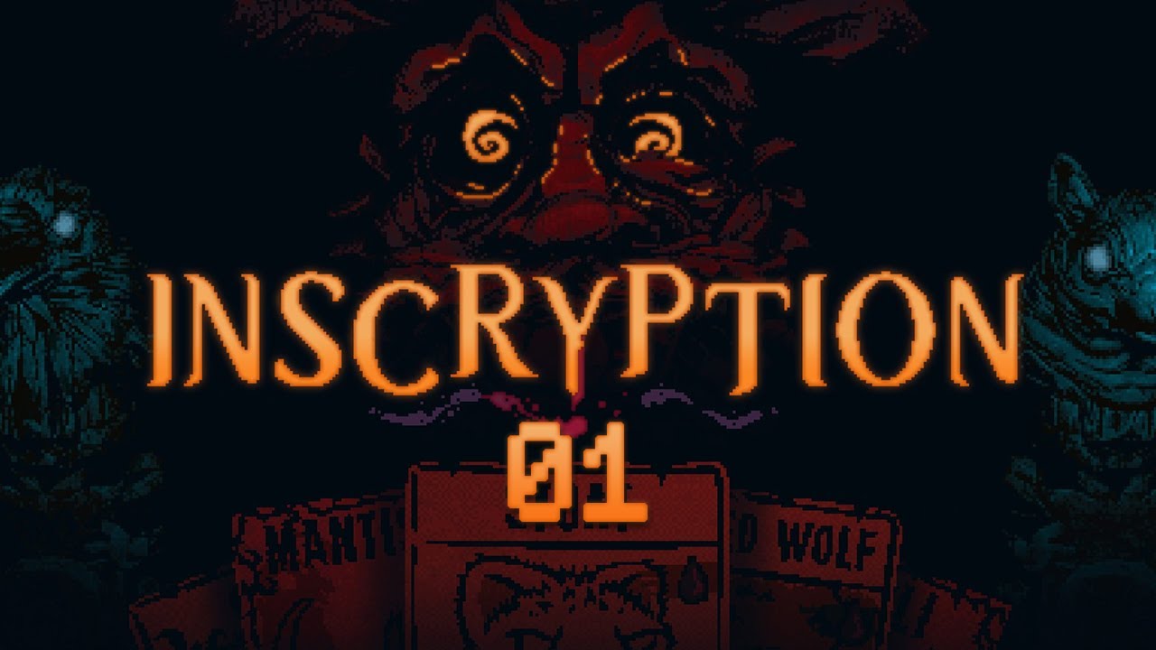 Inscryption | 01 |