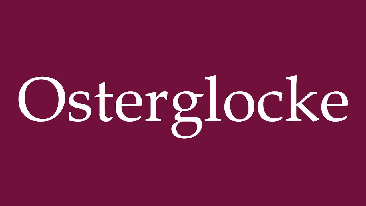 How to Pronounce ''Osterglocke'' (Daffodil) Correctly in German