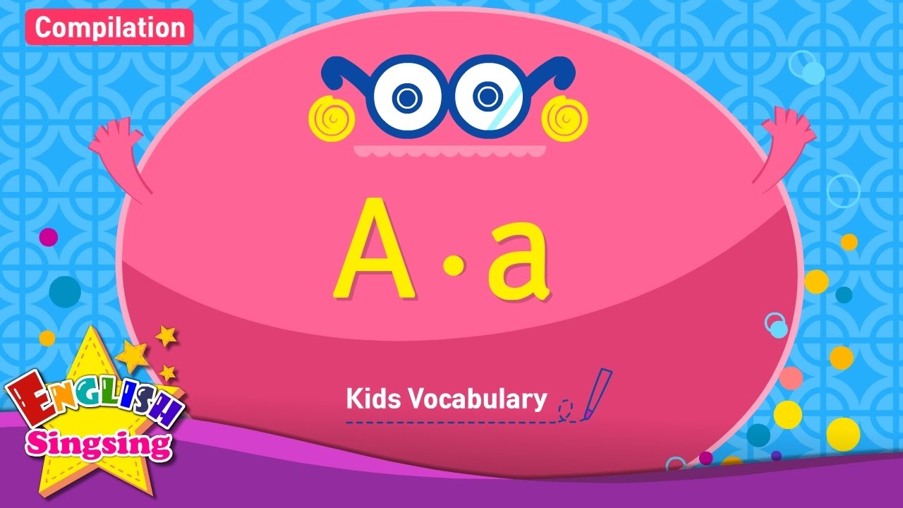 Kids vocabulary compilation - Words starting with A, a - Learn English for kids