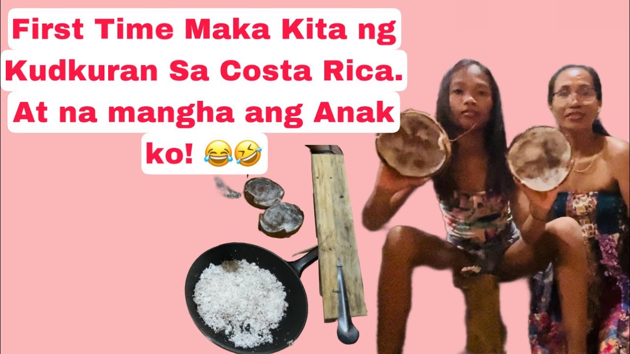ANG KUDKURAN NG NIYOG DINADALA SA COSTA RICA AT MANGHANG MANGHA ANG ANAK KO. #Durkin #virals