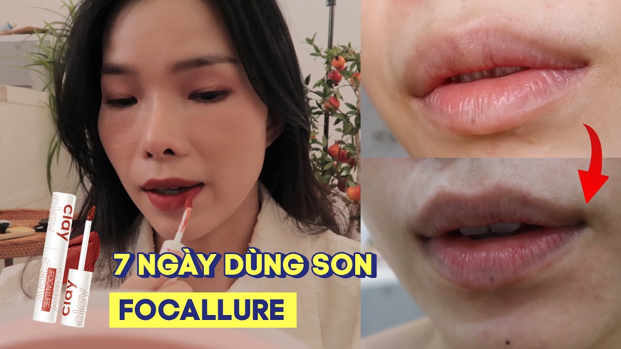 SON FOCALLURE GÂY THÂM MÔI? 7 NGÀY TEST THỬ SON NỘI ĐỊA TRUNG GIÁ RẺ