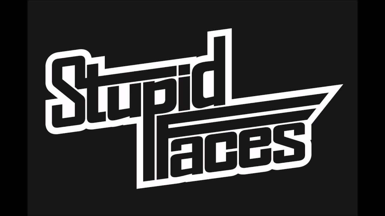 Stupid Faces - Stupid Faces