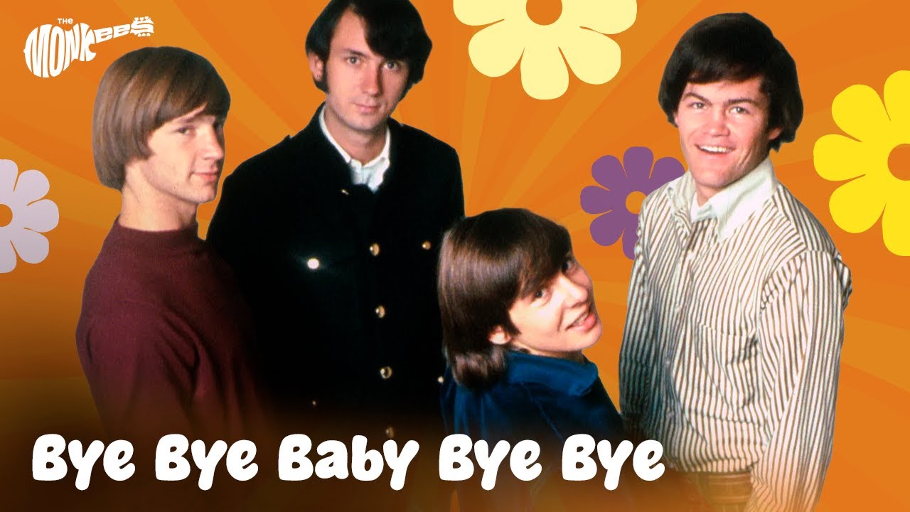 The Monkees - Bye Bye Baby Bye Bye (lyrics)