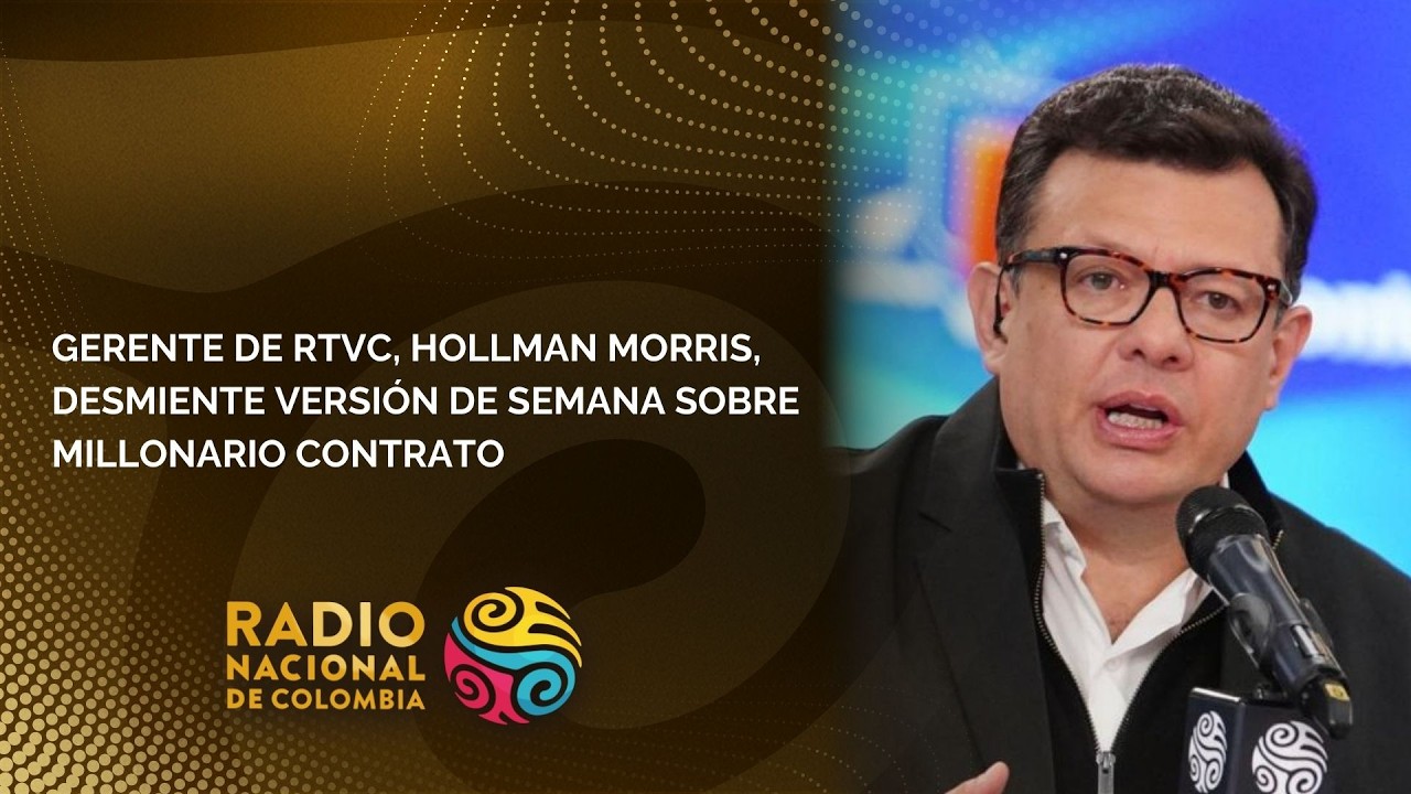 Gerente de RTVC, Hollman Morris, desmiente versión de Semana sobre millonario contrato