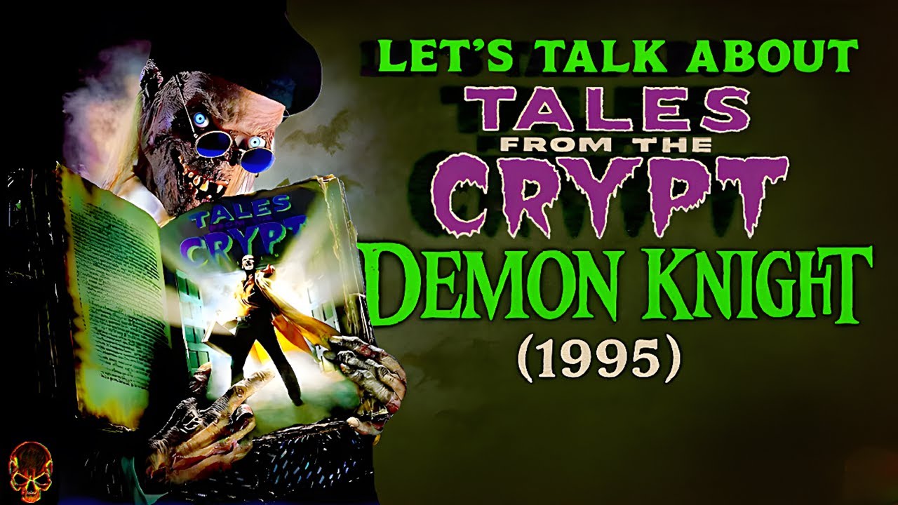 Let's Talk About Tales From The Crypt - Demon Knight (1995)