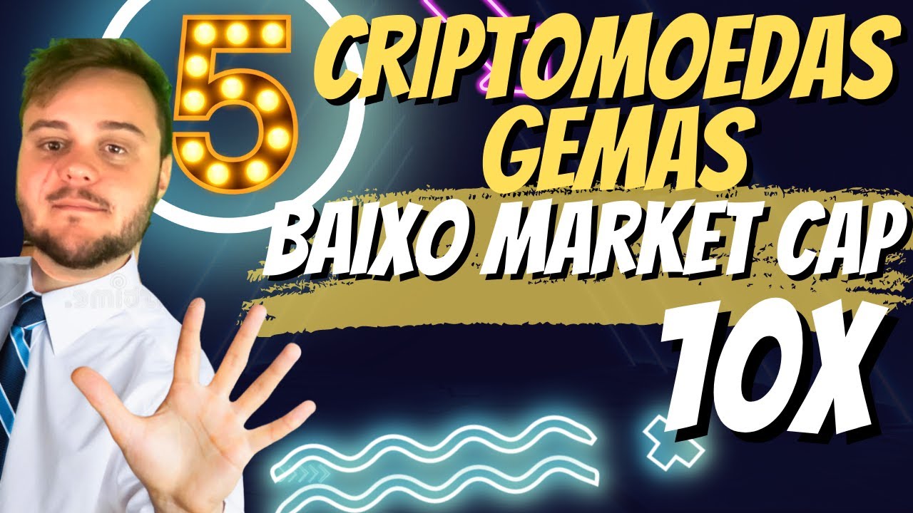 5 Criptomoedas Gemas e Pequenas (PODEM FAZER 10x ou MAIS)