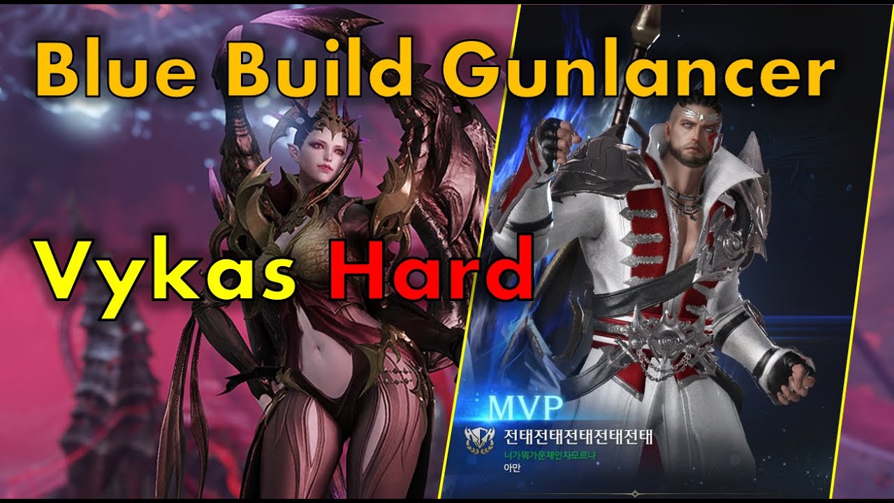 Lost Ark] Blue Build Gunlancer Vykas Hard