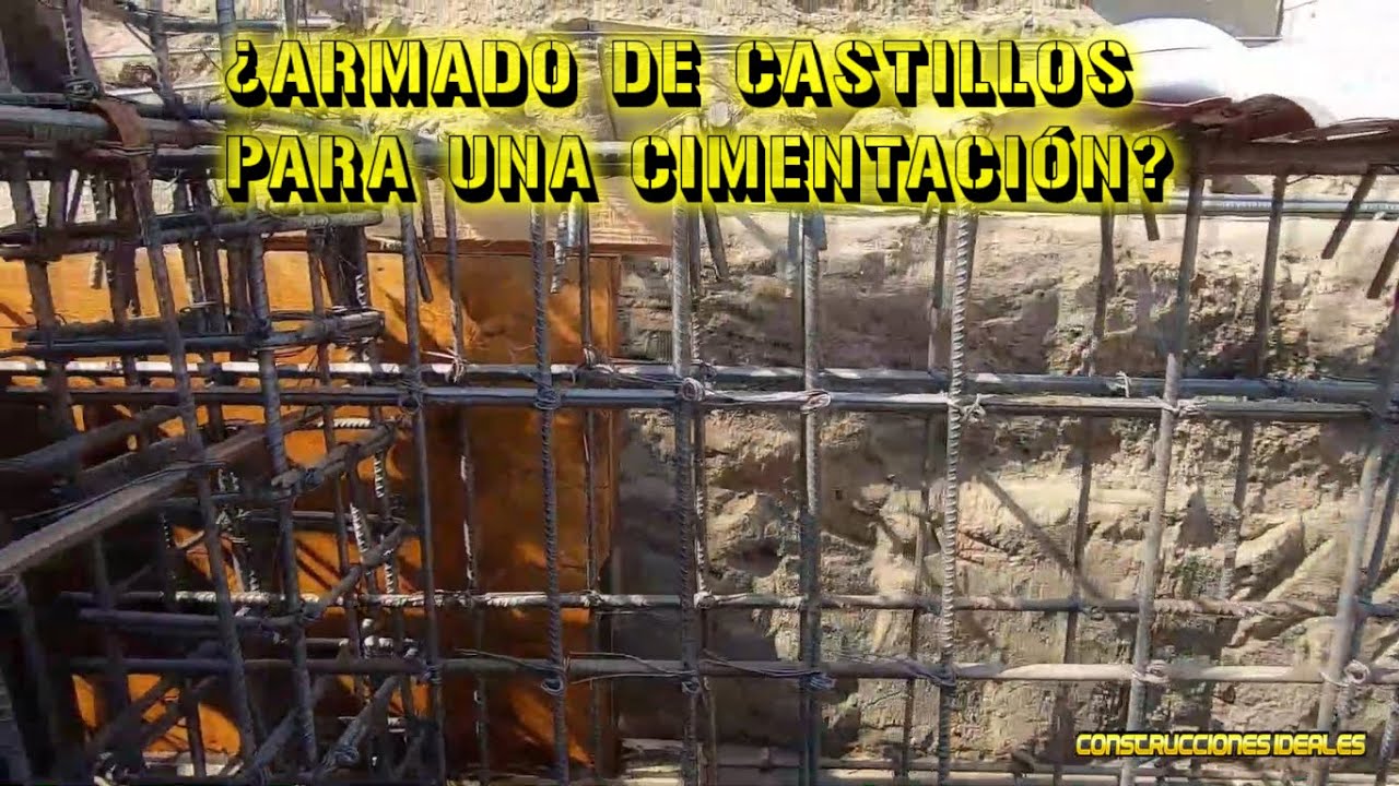 ¿Armado de castillos para la cimentación | CONSTRUCCIONES IDEALES