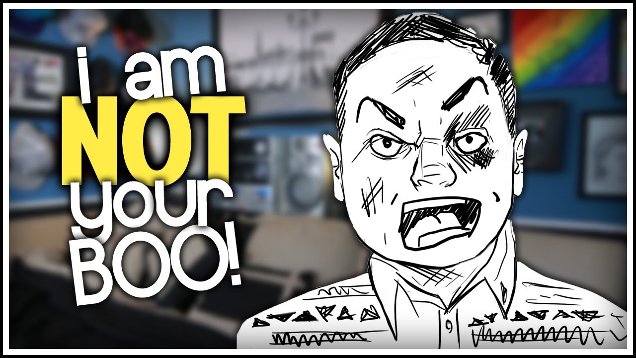 I Am NOT Your BOO!!