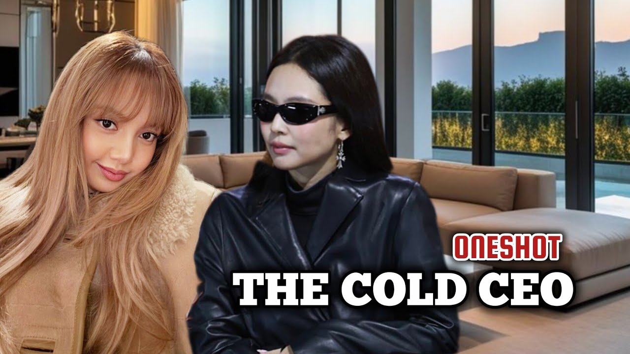 JENLISA FF/The Cold Ceo/ONESHOT
