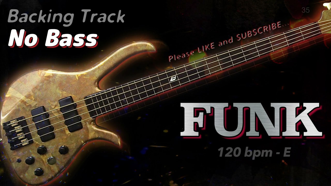 𝄢 FUNK Backing Track - No Bass - Backing track for bass. 120 BPM in E. #backingtrack
