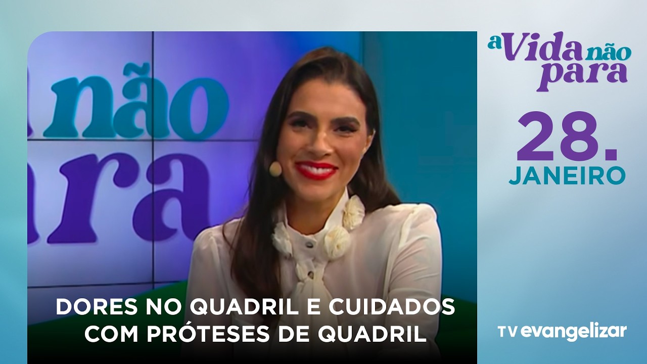 Dores no quadril e cuidados com próteses de quadril | A Vida Não Para com Carla Lima | 28/01/26