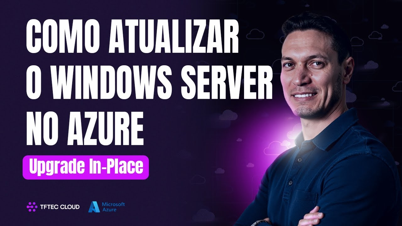 Como Atualizar o Windows Server no Azure | Upgrade In-Place
