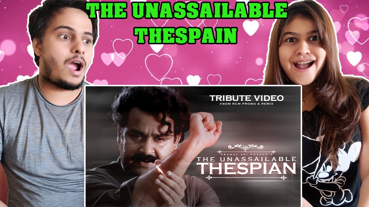The Unassailable Thespian | Tribute to Mohanlal Aka Lalettan | Birthday Special | Pranav Sri Prasad