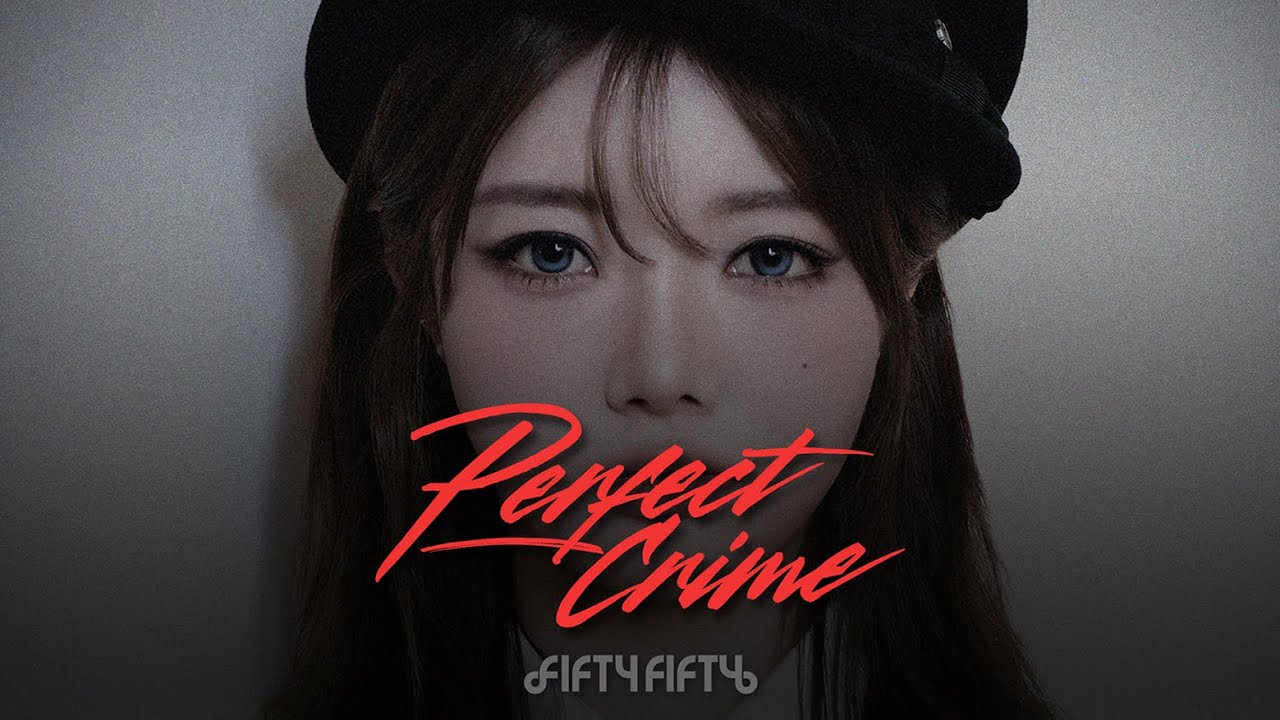 FIFTY FIFTY Perfect Crime Fanmade Ver.2