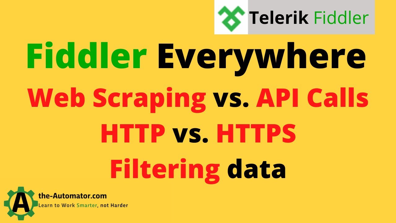 Fiddler Everywhere Tutorial & Web scraping verse API calls