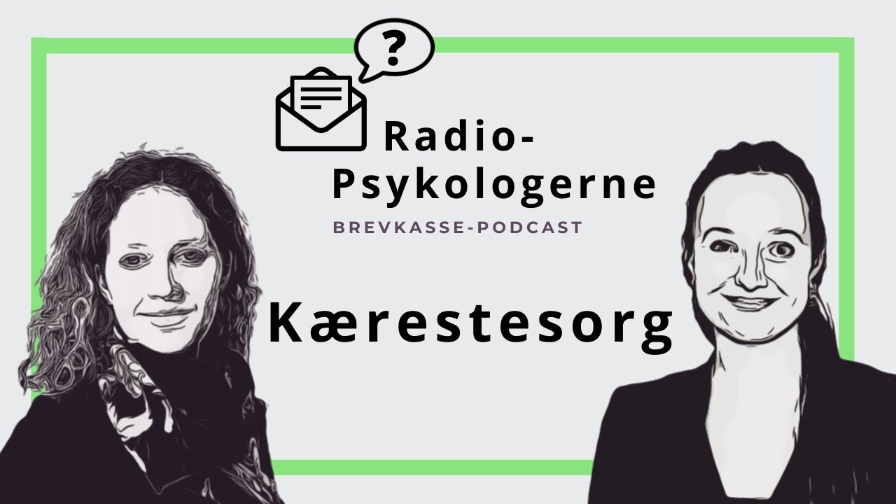Brevkasse: Kærestesorg - RadioPsykologernes podcast