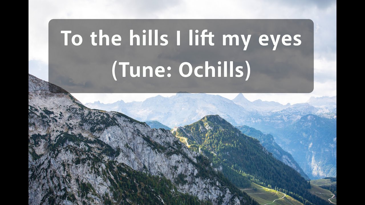 To the hills I lift my eyes (Ochills)