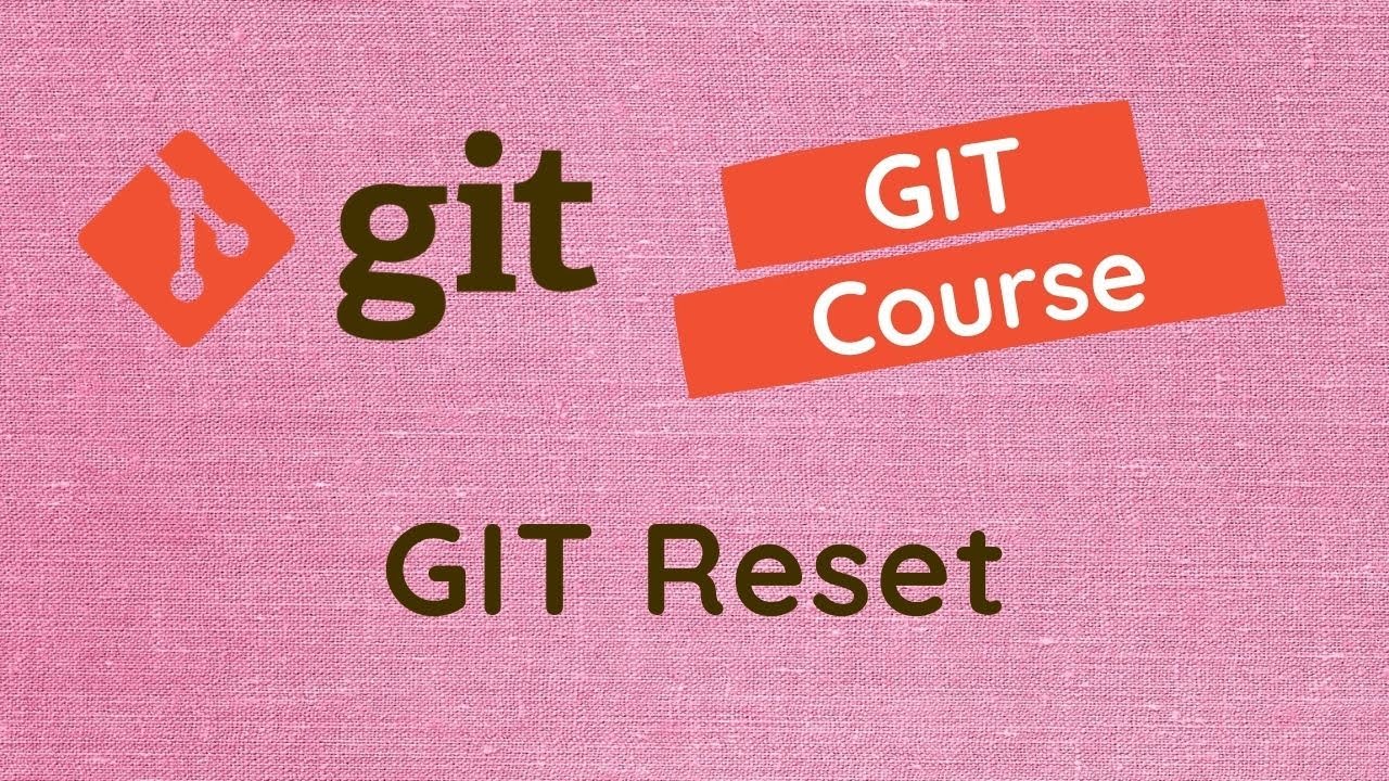 22. Сброс GIT. Перемещайте ветку к определённым коммитам с помощью команды сброса Git в проекте &mdash; GIT.