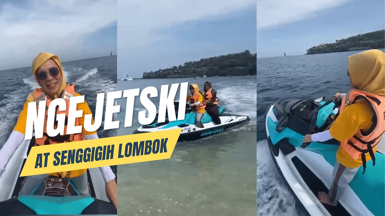 MAIN JETSKI DI SENGGIGIH