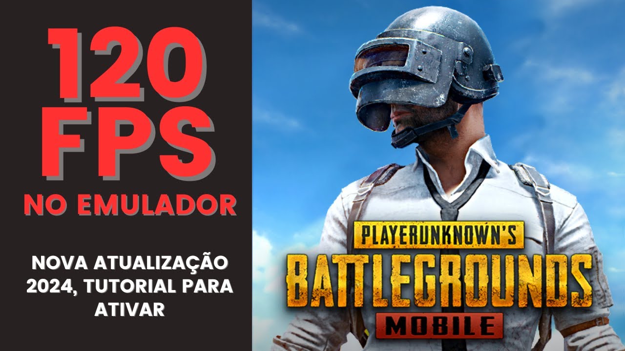 PUBG MOBILE como Ativar 120 FPS Nativo no Emulador!