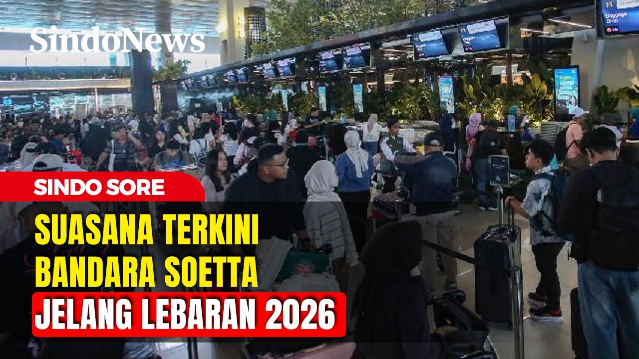 Jelang Lebaran, Penumpang di Bandara Soekarno-Hatta Mencapai 167.602 Orang | Sindo Sore | 16/03